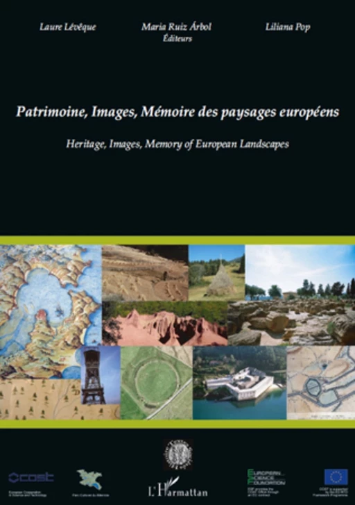 Patrimoine, Images, Mémoire des paysages européens - Liliana Pop, Maria Ruiz Arbol, Laure Lévêque - Editions L'Harmattan