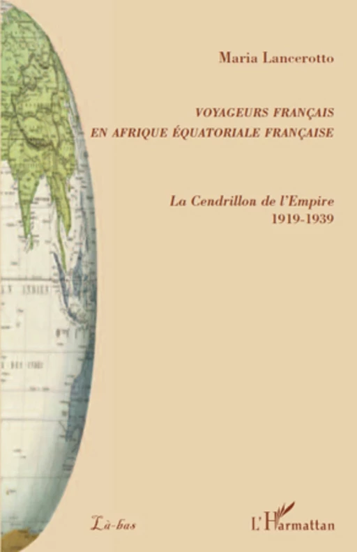 Voyageurs français en Afrique équatoriale française - Maria Lancerotto - Editions L'Harmattan