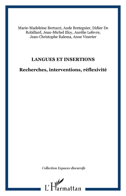 Langues et insertions - Anna Vinerier, Aude Bretegnier, Jean-Michel Eloy, Didier de Robillard, Aurélie Lefevre, Jean-Christophe Ralema - Editions L'Harmattan