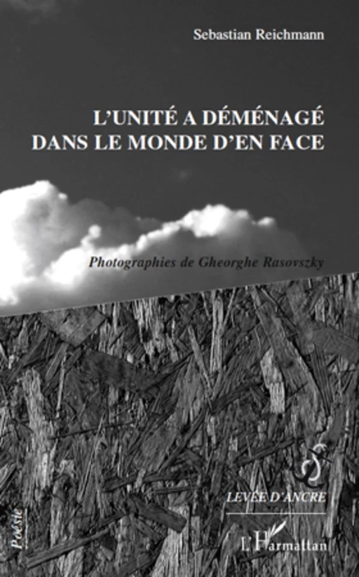 L'unité a déménagé dans le monde d'en face - Sebastian Reichmann - Editions L'Harmattan