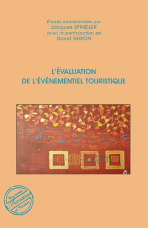 L'évaluation de l'événementiel touristique - Jacques Spindler - Editions L'Harmattan