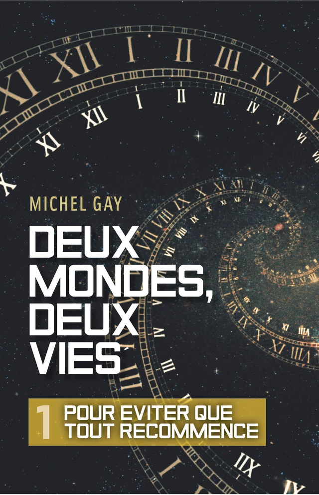 Deux mondes, deux vies – I - Michel Gay - Librinova