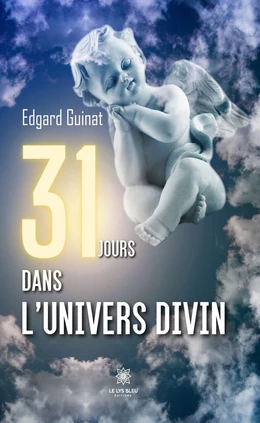 31 jours dans l’univers divin