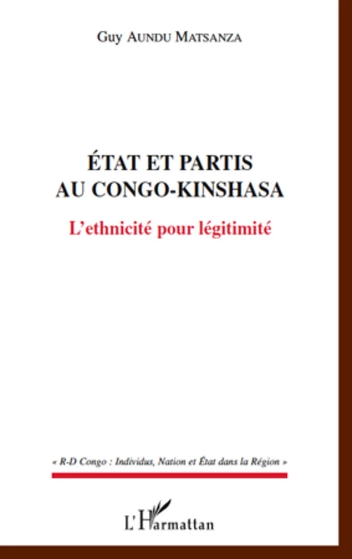 Etats et partis au Congo-Kinshasa - Guy Aundu Matsanza - Editions L'Harmattan