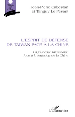 L'esprit de défense de Taiwan face à la Chine