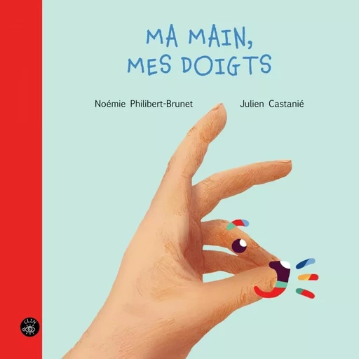 Ma main, mes doigts - Noémie Philibert-Brunet - Éditions de l'Isatis