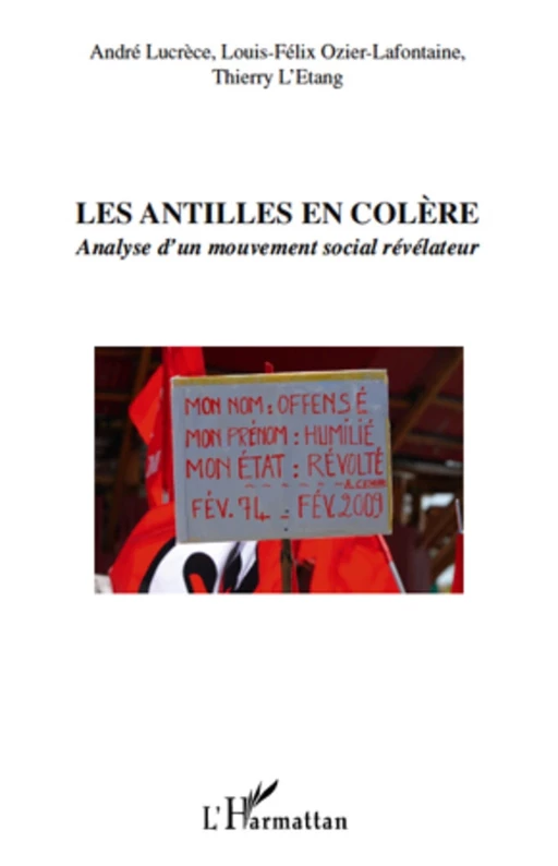 Les Antilles en colère - Thierry L'Etang, Louis-Felix Ozier-Lafontaine, André Lucrèce - Editions L'Harmattan