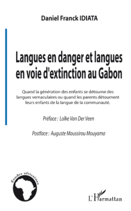 Langues en danger et langues en voie d'extinction au Gabon - Daniel Franck Idiata - Editions L'Harmattan