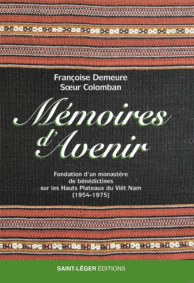 Mémoires d'avenir - Françoise Demeure - Saint-Léger Editions