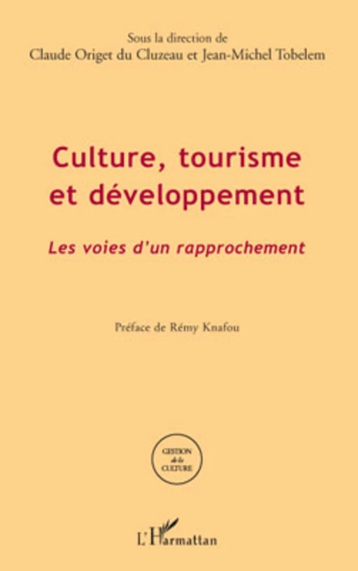 Culture, tourisme et développement -  - Editions L'Harmattan