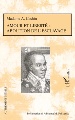 Amour et liberté : abolition de l'esclavage