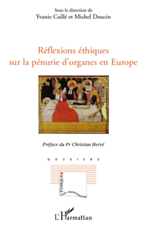 Réflexions éthiques sur la pénurie d'organes en Europe - Yvanie Caillé, Michel Doucin - Editions L'Harmattan