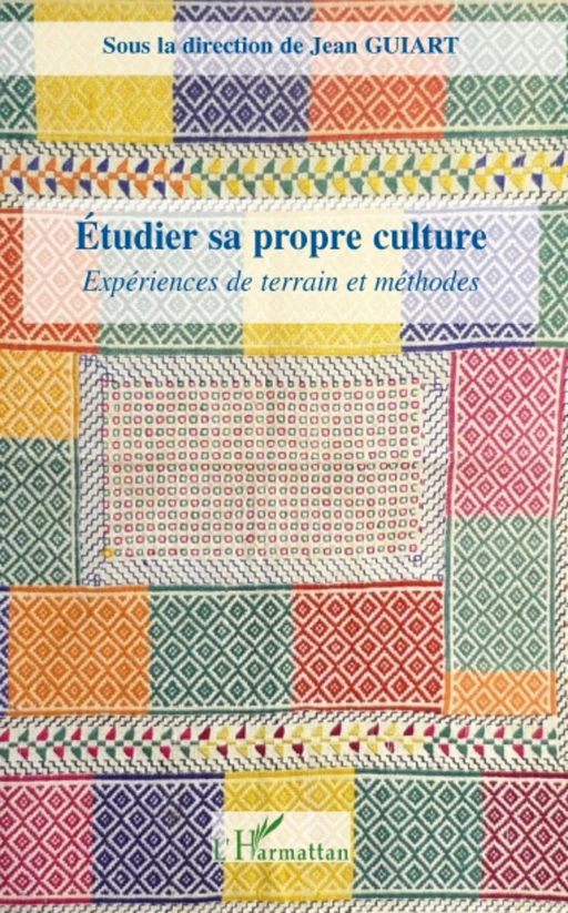 Etudier sa propre culture - Jean Guiart - Editions L'Harmattan