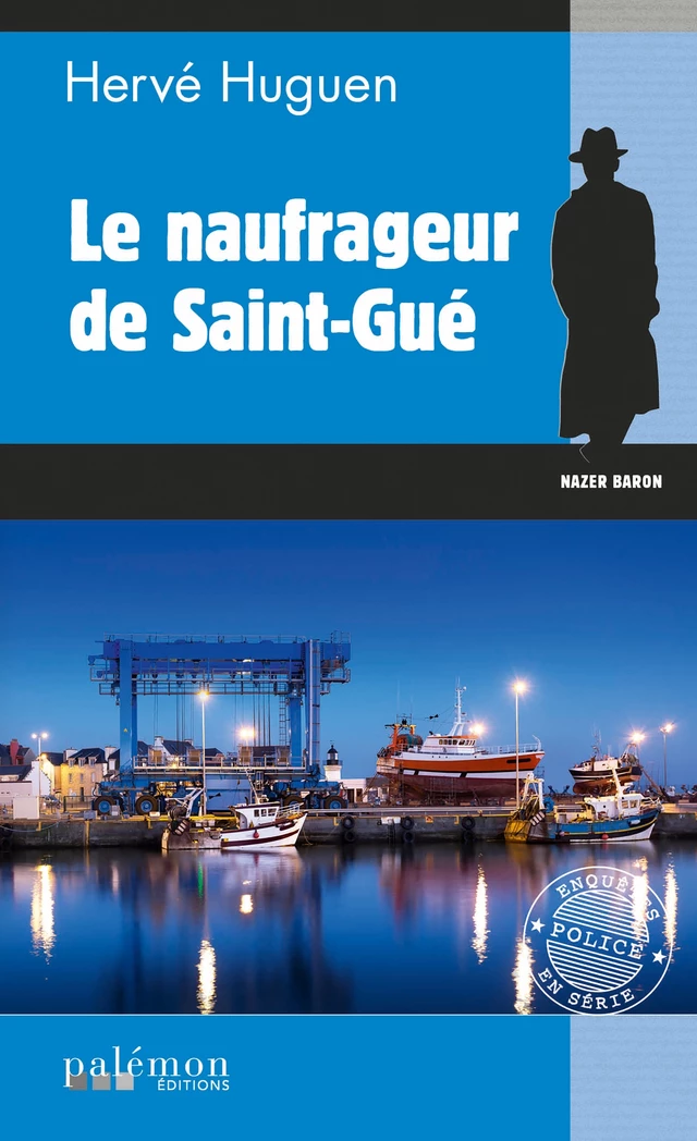 Le naufrageur de Saint-Gué - Hervé Huguen - Palémon