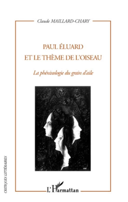 Paul Eluard et le thème de l'oiseau - Claude Maillard-Chary - Editions L'Harmattan