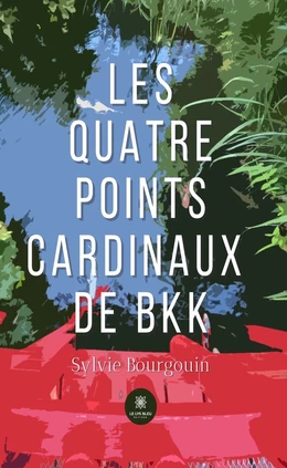 Les quatre points cardinaux de BKK