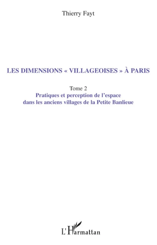 Les dimensions "villageoises" à Paris - Thierry Fayt - Editions L'Harmattan