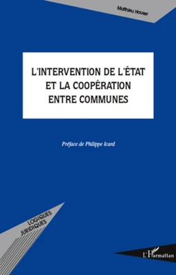 L'intervention de l'Etat et la coopération entre communes