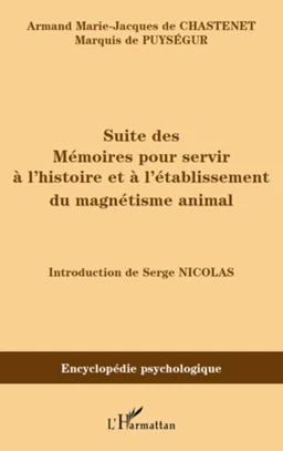 Suite des mémoires pour servir à l'histoire et à l'établissement du magnétisme animal