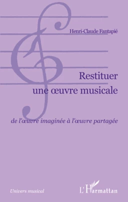 Restituer une oeuvre musicale