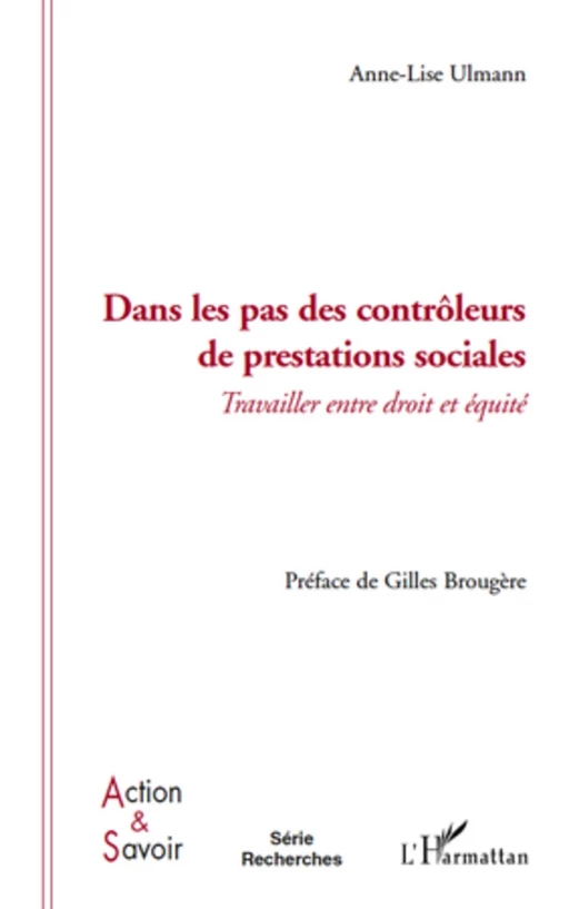 Dans les pas des contrôleurs de prestations sociales - Anne-Lise Ulmann - Editions L'Harmattan