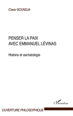 Penser la paix avec Emmanuel Lévinas