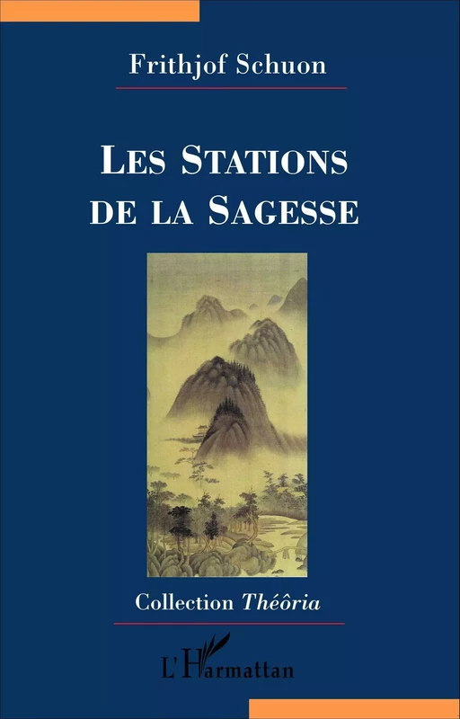 Les Stations de la Sagesse - Frithjof Schuon - Editions L'Harmattan