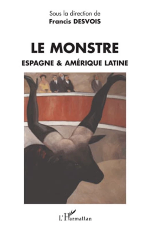 Le Monstre - Francis Desvois - Editions L'Harmattan