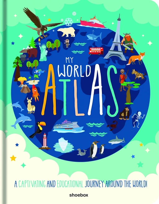 My world atlas - Claire Chabot, Maud Brougère - Shoeboxmedia