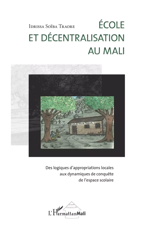 Ecole et décentralisation au Mali - Idrissa Soïba Traoré - Editions L'Harmattan