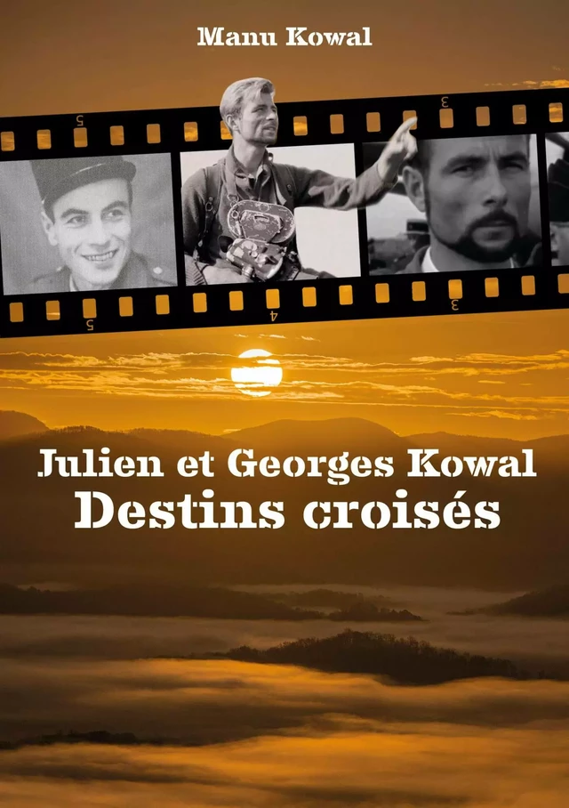 Julien et Georges Kowal - Destins croisés - Manu Kowal - Publishroom