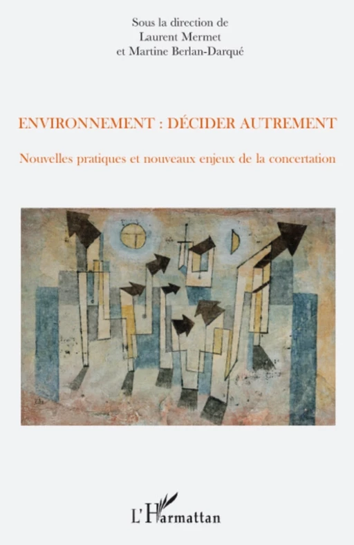 Environnement : décider autrement - Martine Berlan-Darqué, Laurent Mermet - Editions L'Harmattan