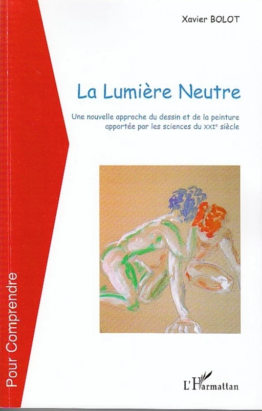 La lumière Neutre - Xavier Bolot - Editions L'Harmattan