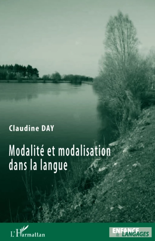 Modalité et modalisation dans la langue - Claudine Day - Editions L'Harmattan