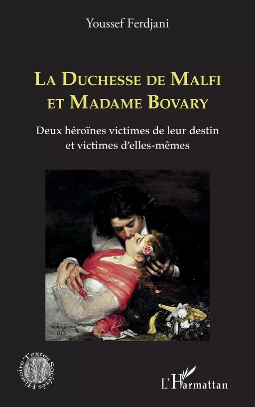 La Duchesse de Malfi et Madame Bovary - Youssef Ferdjani - Editions L'Harmattan