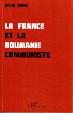 La France et la Roumanie communiste