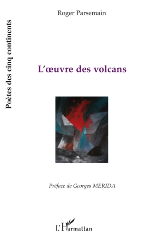 L'oeuvre des volcans - Roger Parsemain - Editions L'Harmattan