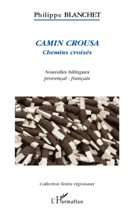 Camin Crousa - Philippe Blanchet - Editions L'Harmattan