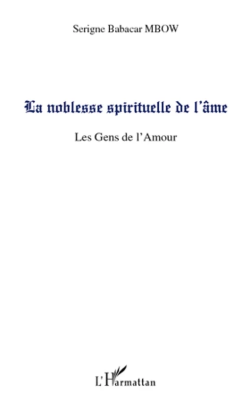 La noblesse spirituelle de l'âme - Serigne Babacar Mbow - Editions L'Harmattan