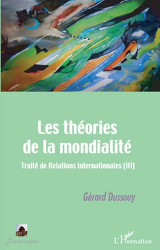 Les théories de la mondialité - Gérard Dussouy - Editions L'Harmattan