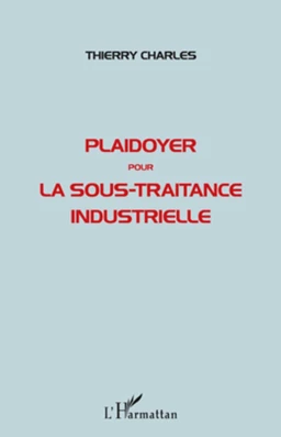 Plaidoyer pour la sous-traitance industrielle