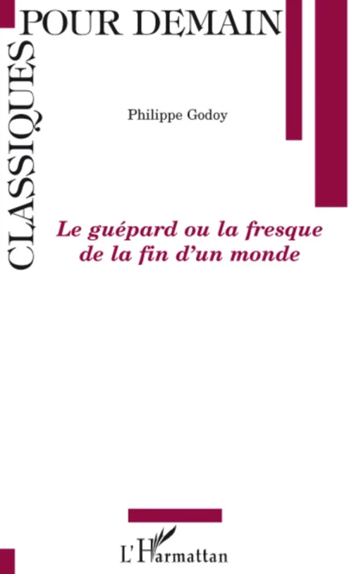 Le Guépard ou la fresque de la fin d'un monde - Philippe Godoy - Editions L'Harmattan