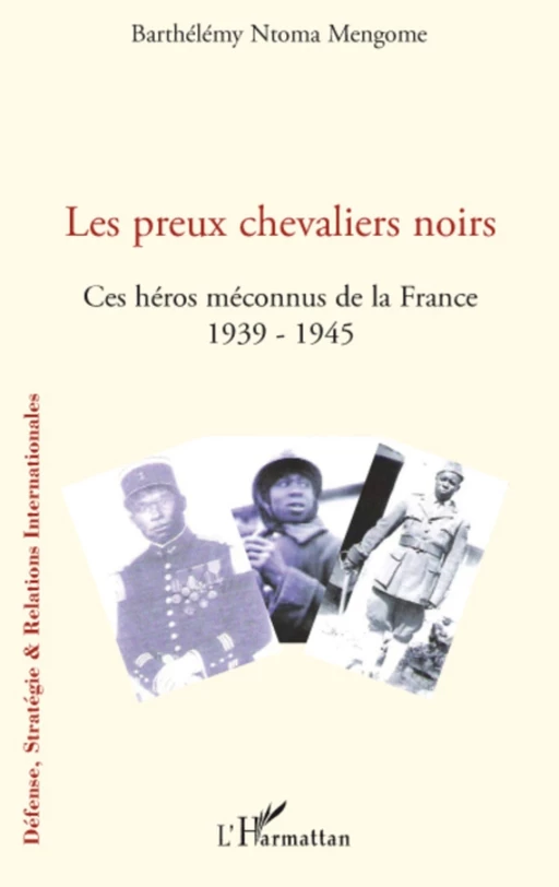 Les preux chevaliers noirs - Barthélémy Ntoma Mengome - Editions L'Harmattan