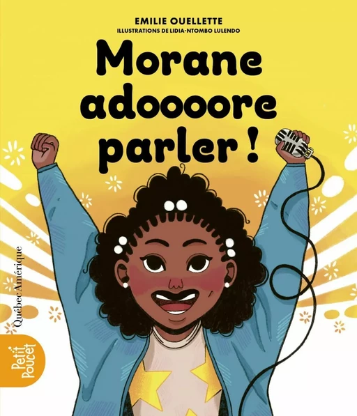 Morane adoooore parler! - Emilie Ouellette - Québec Amérique