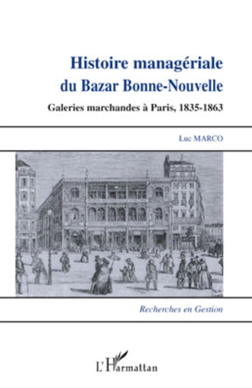 Histoire managériale du Bazar Bonne-Nouvelle - Luc Marco - Editions L'Harmattan