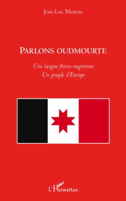 Parlons oudmourte - Jean-Luc Moreau - Editions L'Harmattan