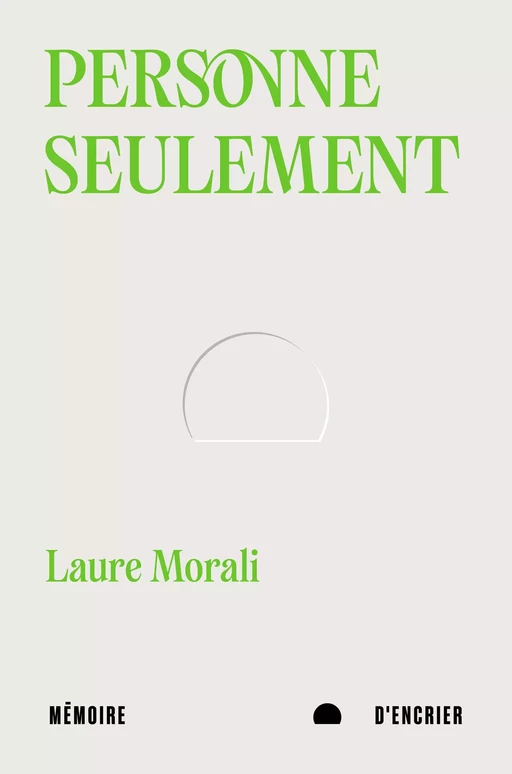 Personne Seulement - Laure Morali - Mémoire d'encrier