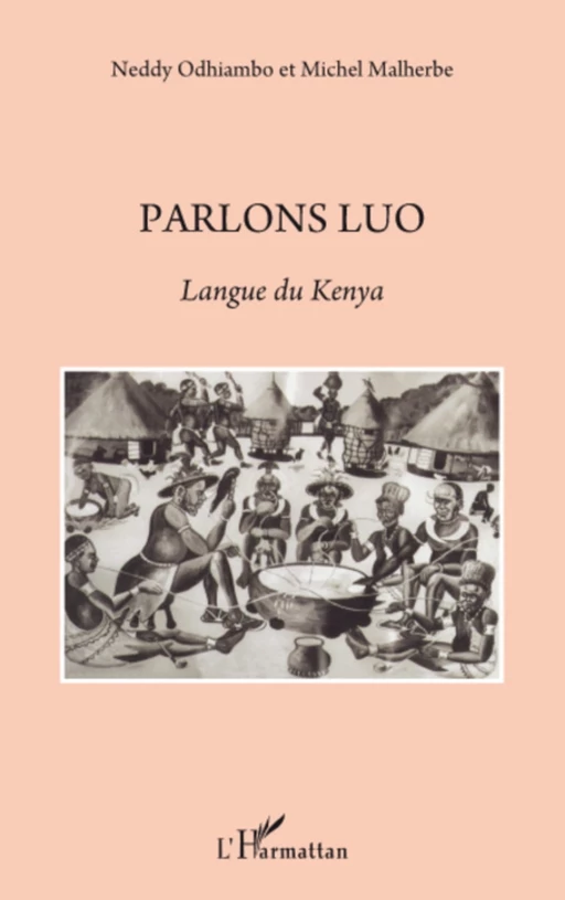 Parlons Luo - Neddy Odhiambo, Michel Malherbe - Editions L'Harmattan