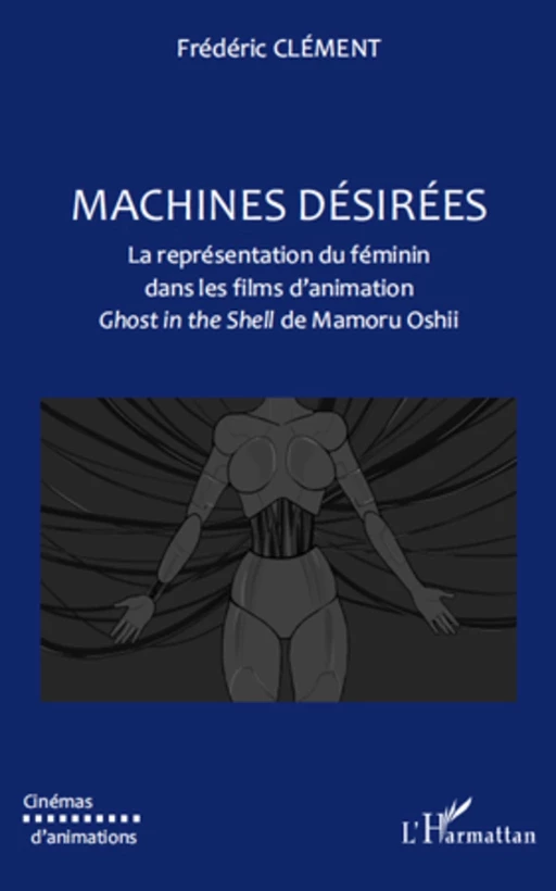 Machines désirées - Frédéric Clément - Editions L'Harmattan