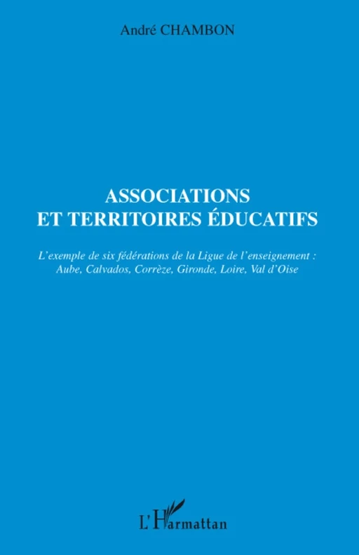 Associations et territoires éducatifs - André Chambon - Editions L'Harmattan